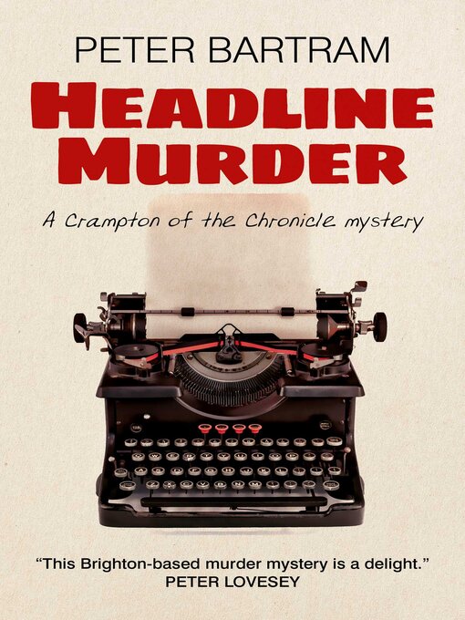 Title details for Headline Murder by Peter Bartram - Available